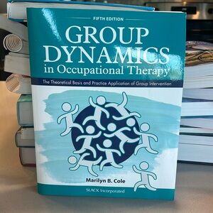 Group Dynamics in Occupational Therapy textbook, 5th edition